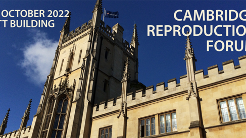Cambridge Reproduction Forum, 18 October 2022