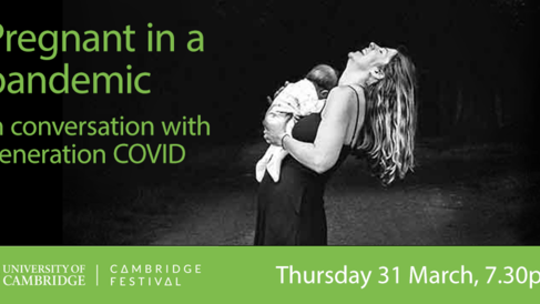 Pregnant in a pandemic: in conversation with generation COVID, 31 March 2022