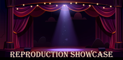 Reproduction Showcase