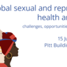 Global sexual and reproductive health and rights (Cambridge Reproduction Forum), 16 June 2026