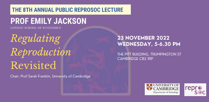 8th ReproSoc Annual Public Lecture (Emily Jackson) 8th ReproSoc Annual Public Lecture (Emily Jackson)